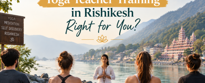 200-Hour Yoga Teacher Training in Rishikesh